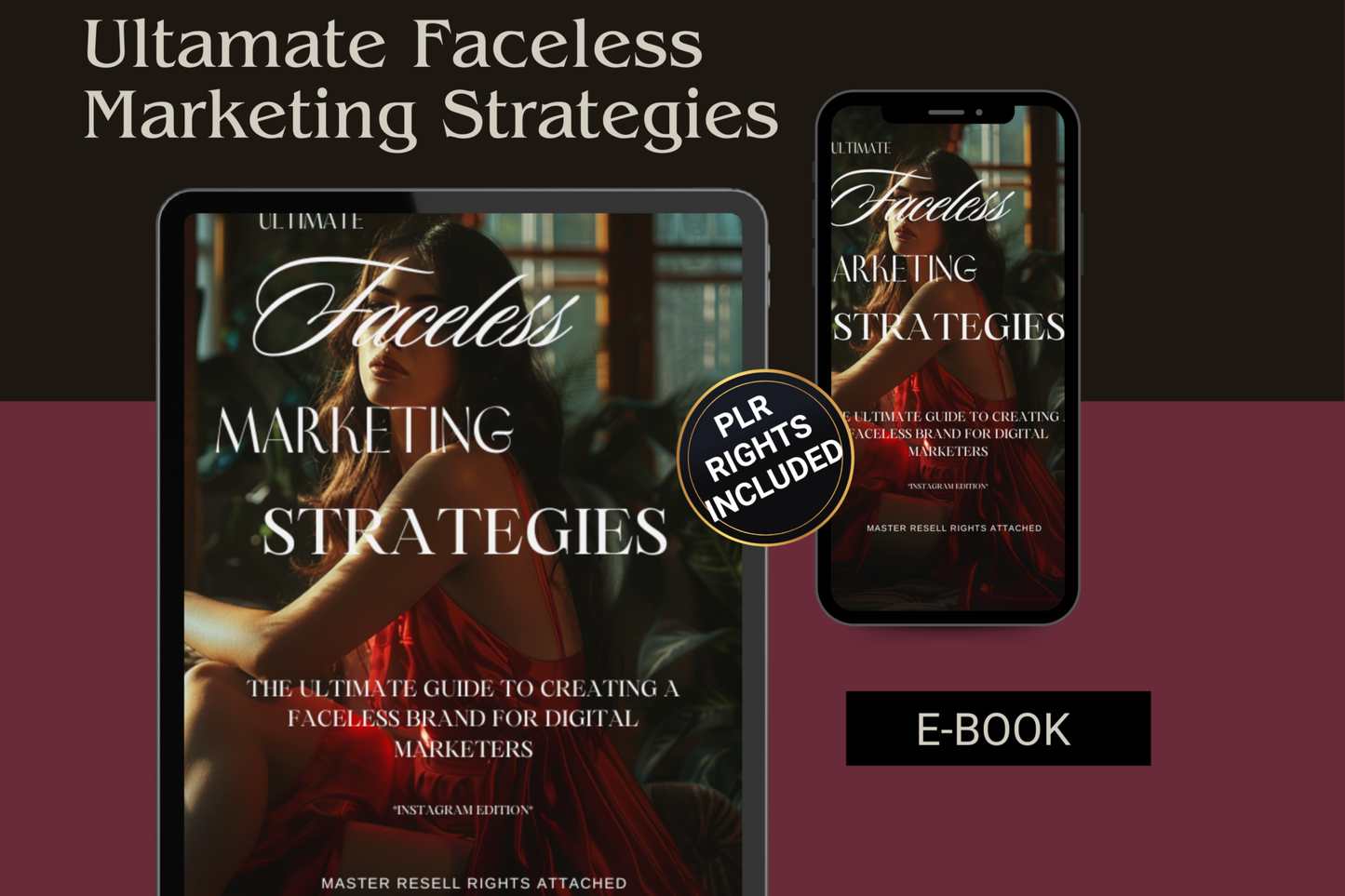 The Ultimate Faceless Marketing Strategies E-Book: Step Into the Digital Product Era